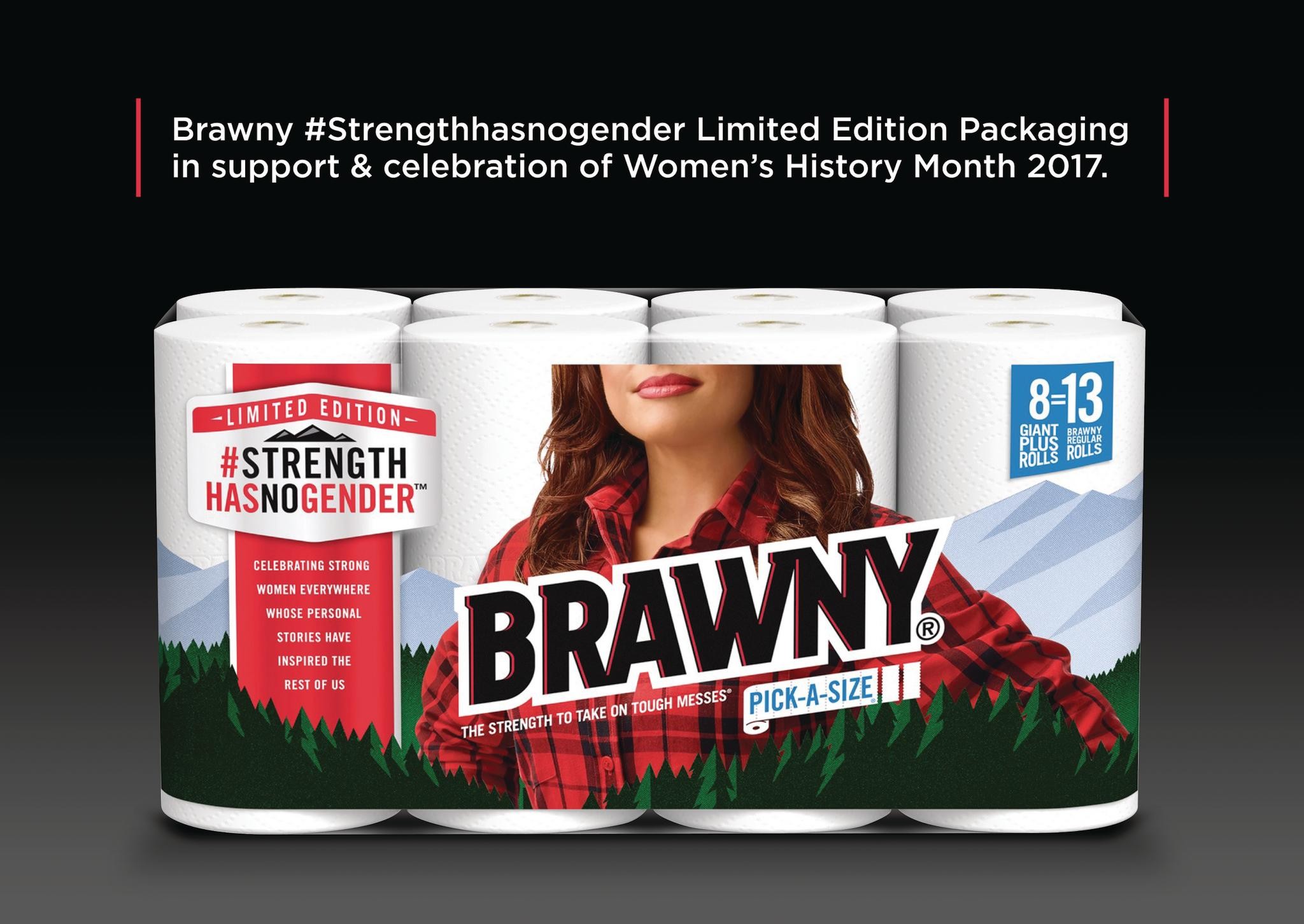 Brawny® - Strength Has No Gender