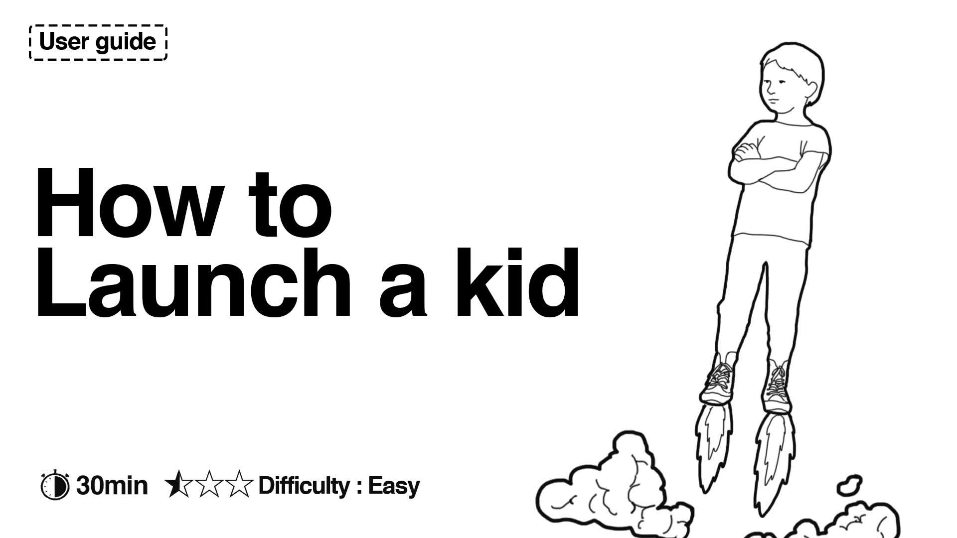 How to Launch a Kid