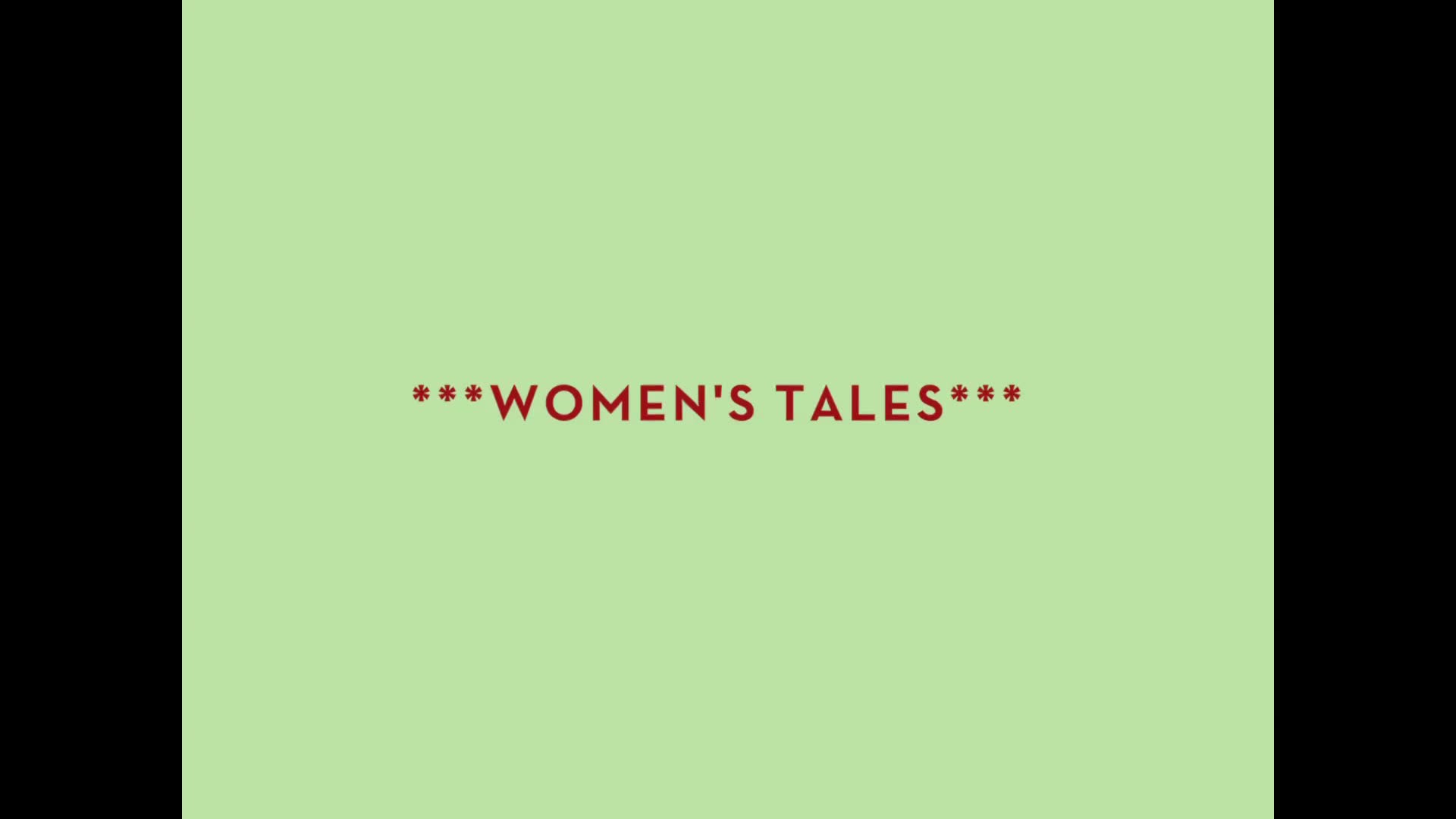 Women's Tale : Up Close and Personal