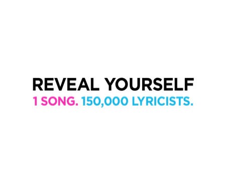 REVEAL YOURSELF. 1 SONG. 150,000 LYRICISTS