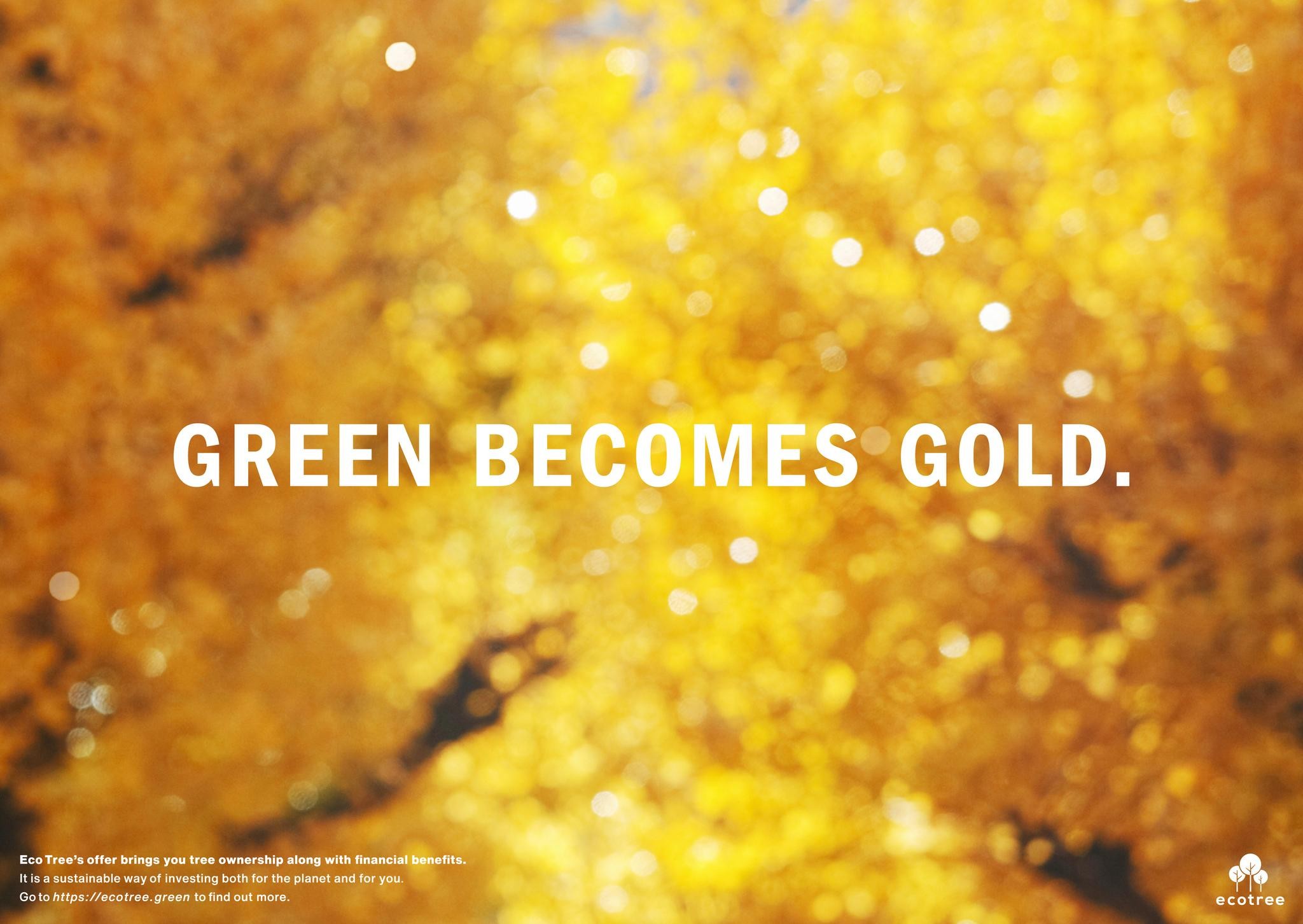 GREEN BECOMES GOLD.