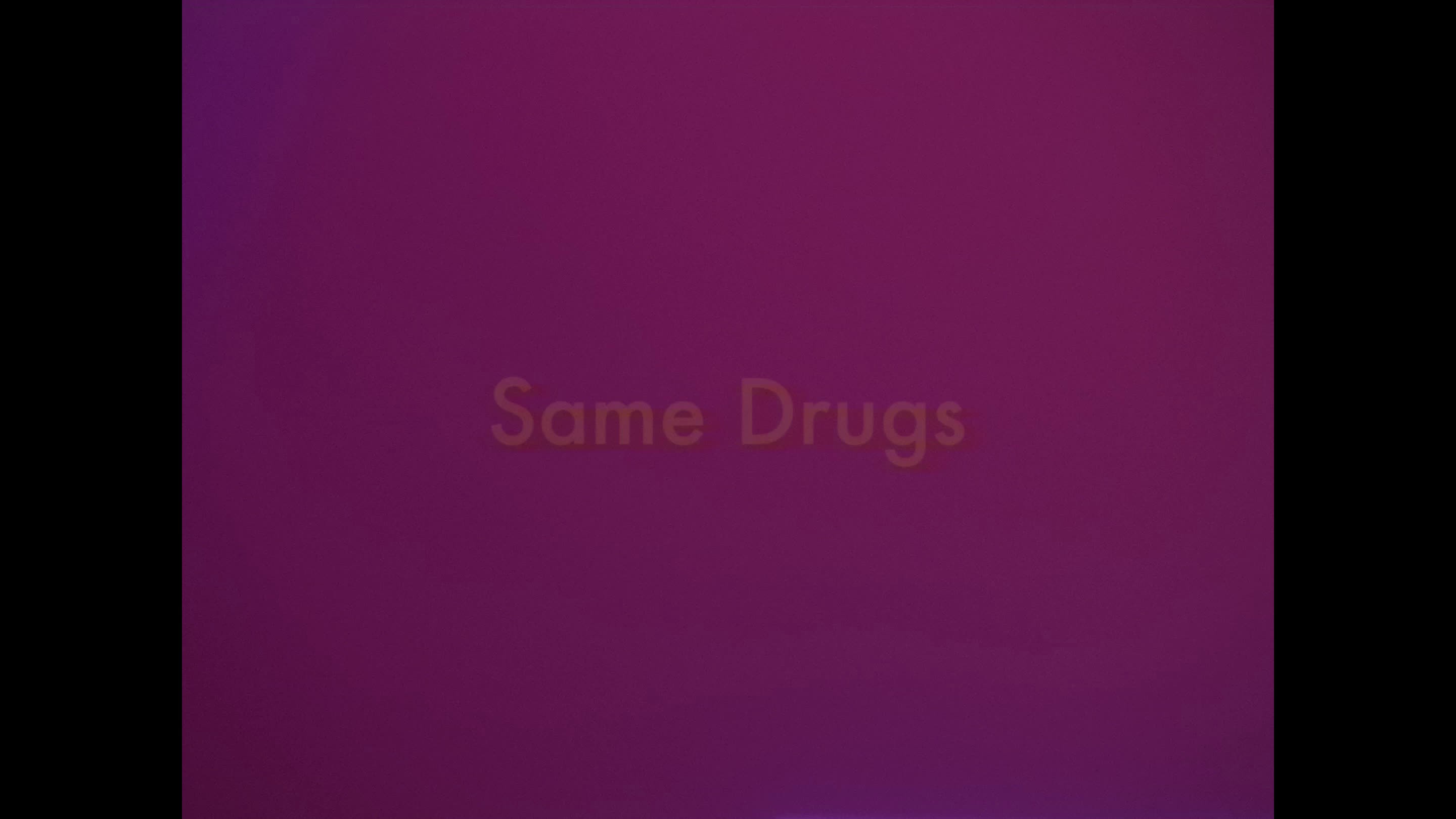 Same Drugs