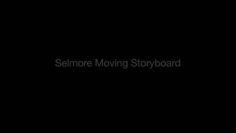 SELMORE MOVING STORYBOARD