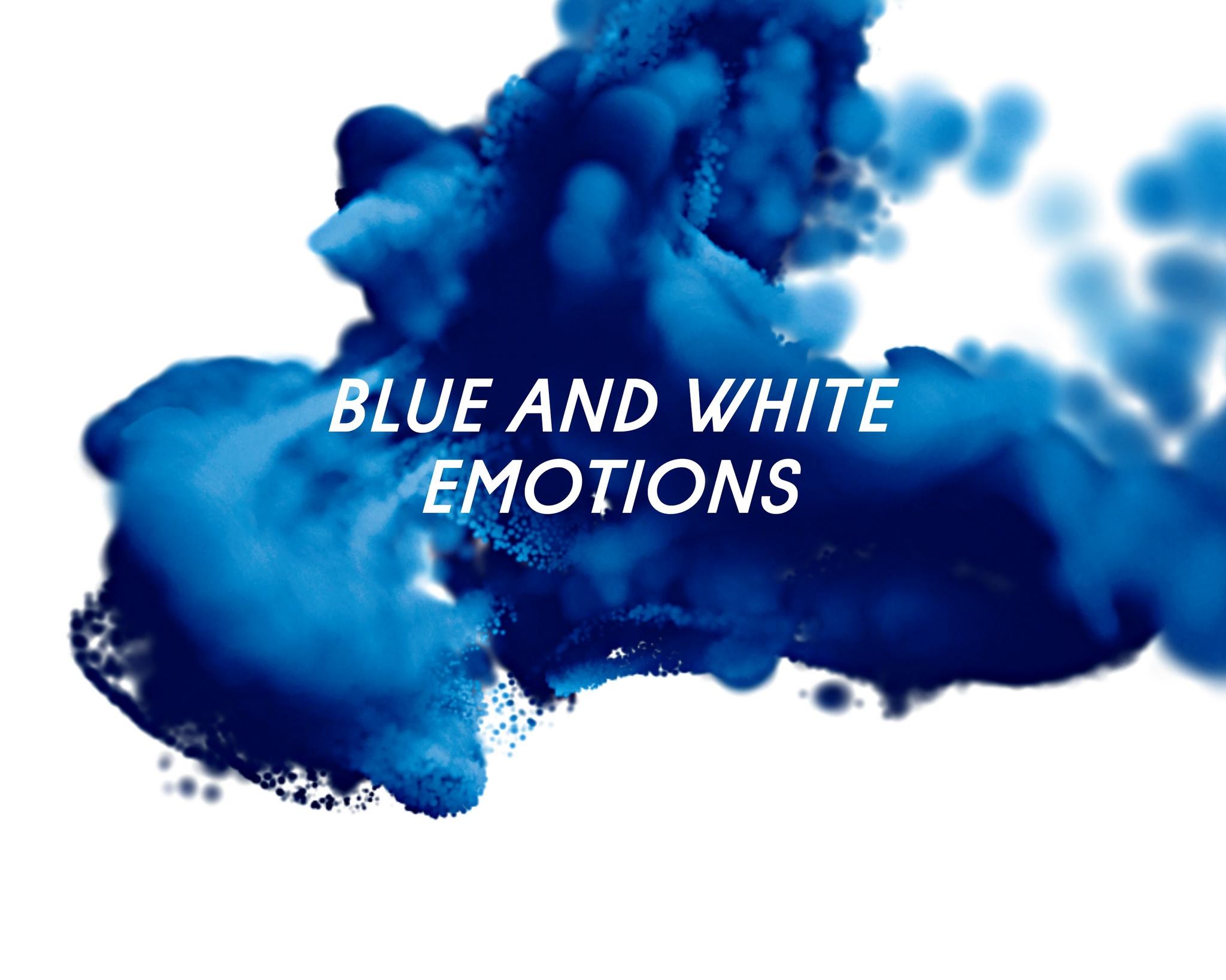 Blue and white emotions