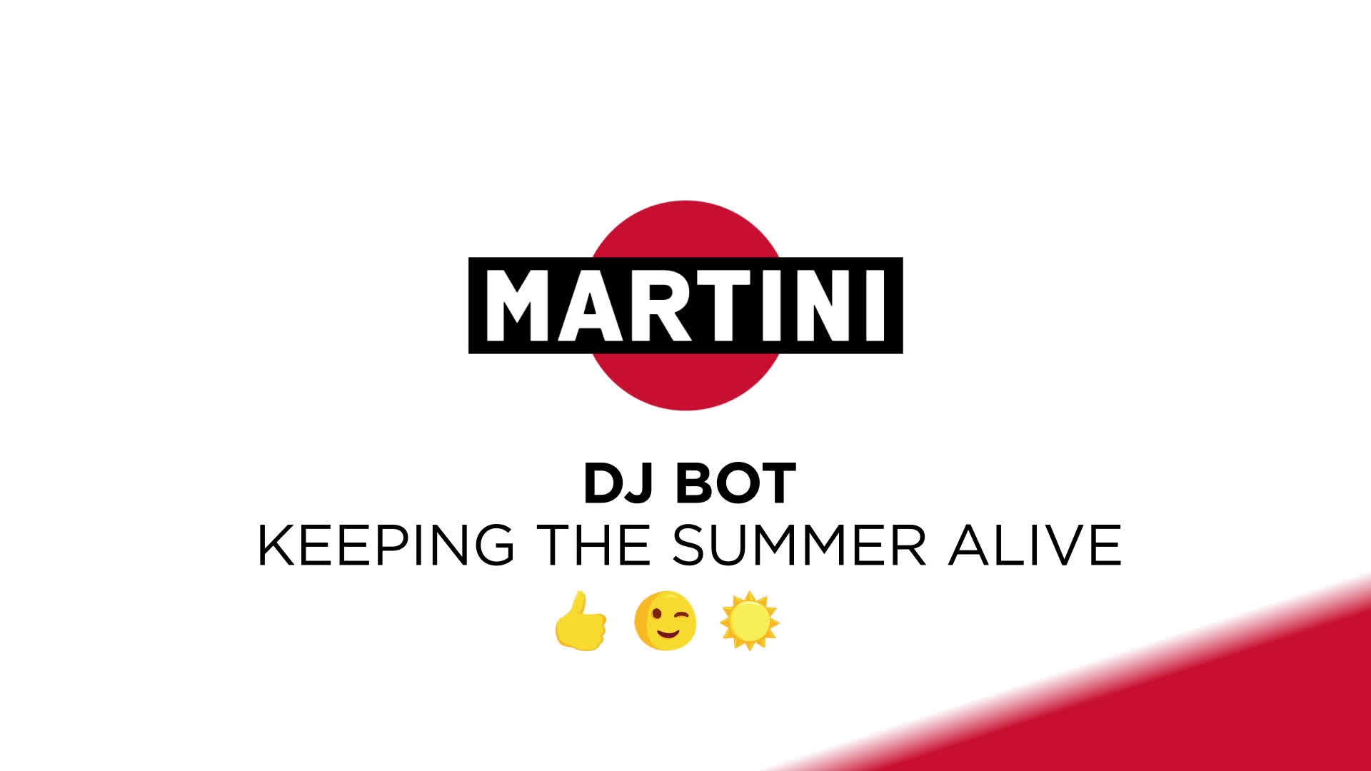 MARTINI DJ BOT: KEEPING SUMMER ALIVE