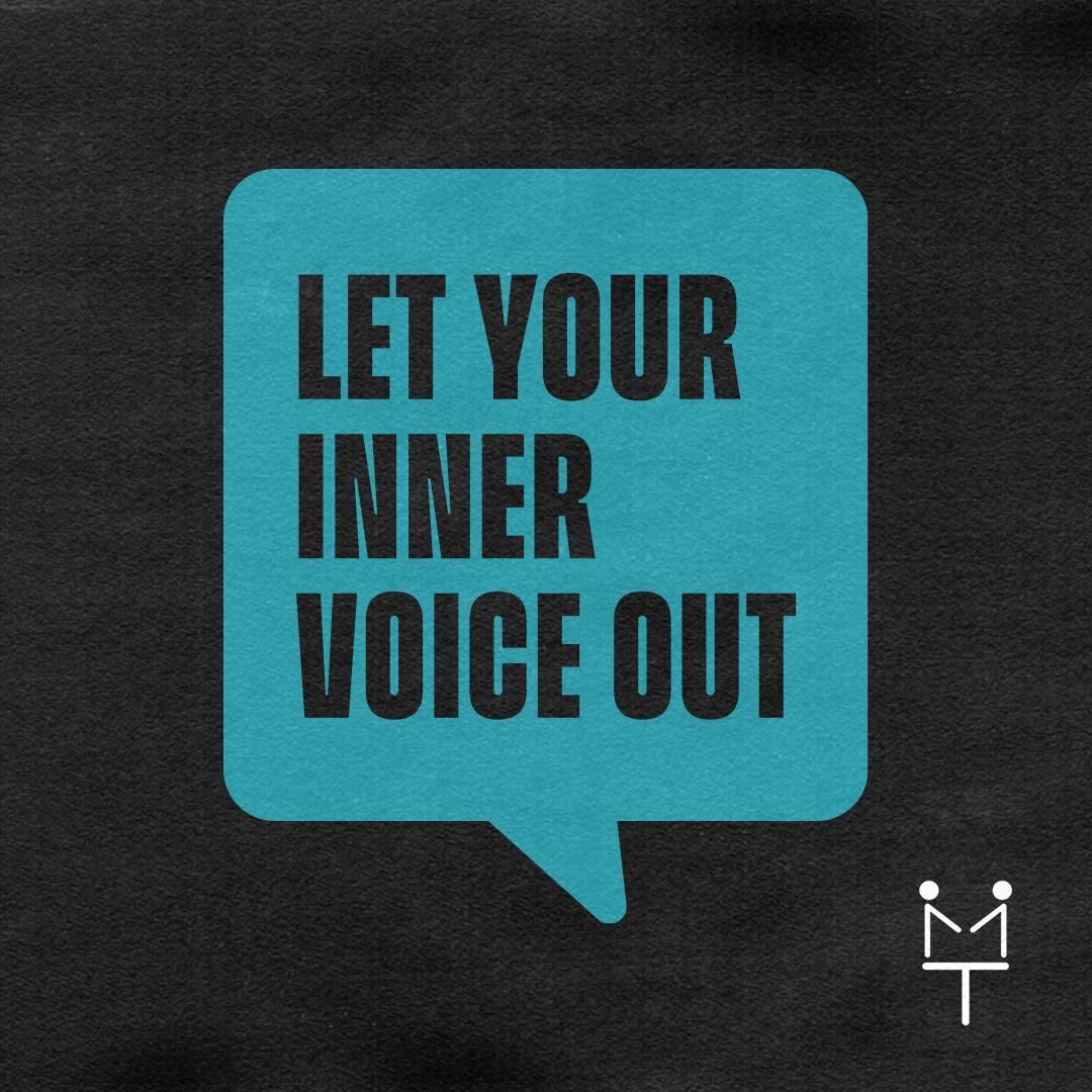 Let your inner voice out