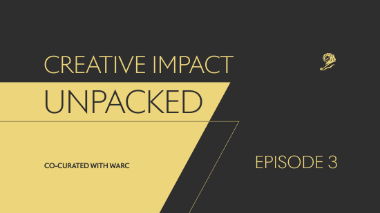 Creative Impact Unpacked: Building Brands for a New Economy