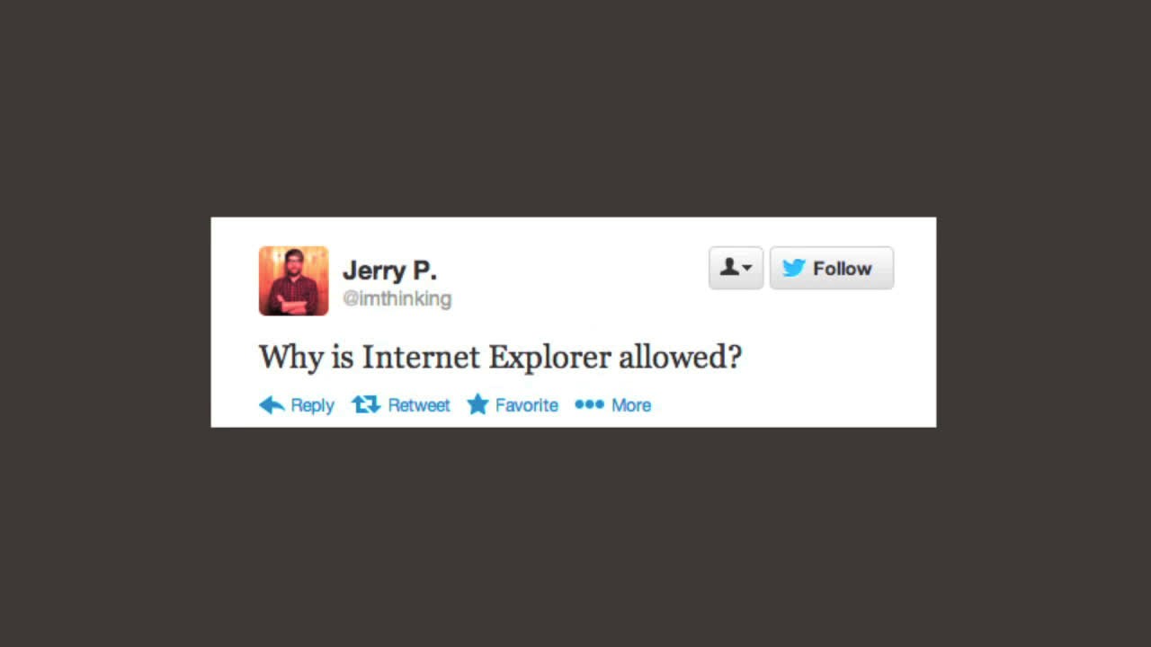 THE BROWSER YOU LOVED TO HATE