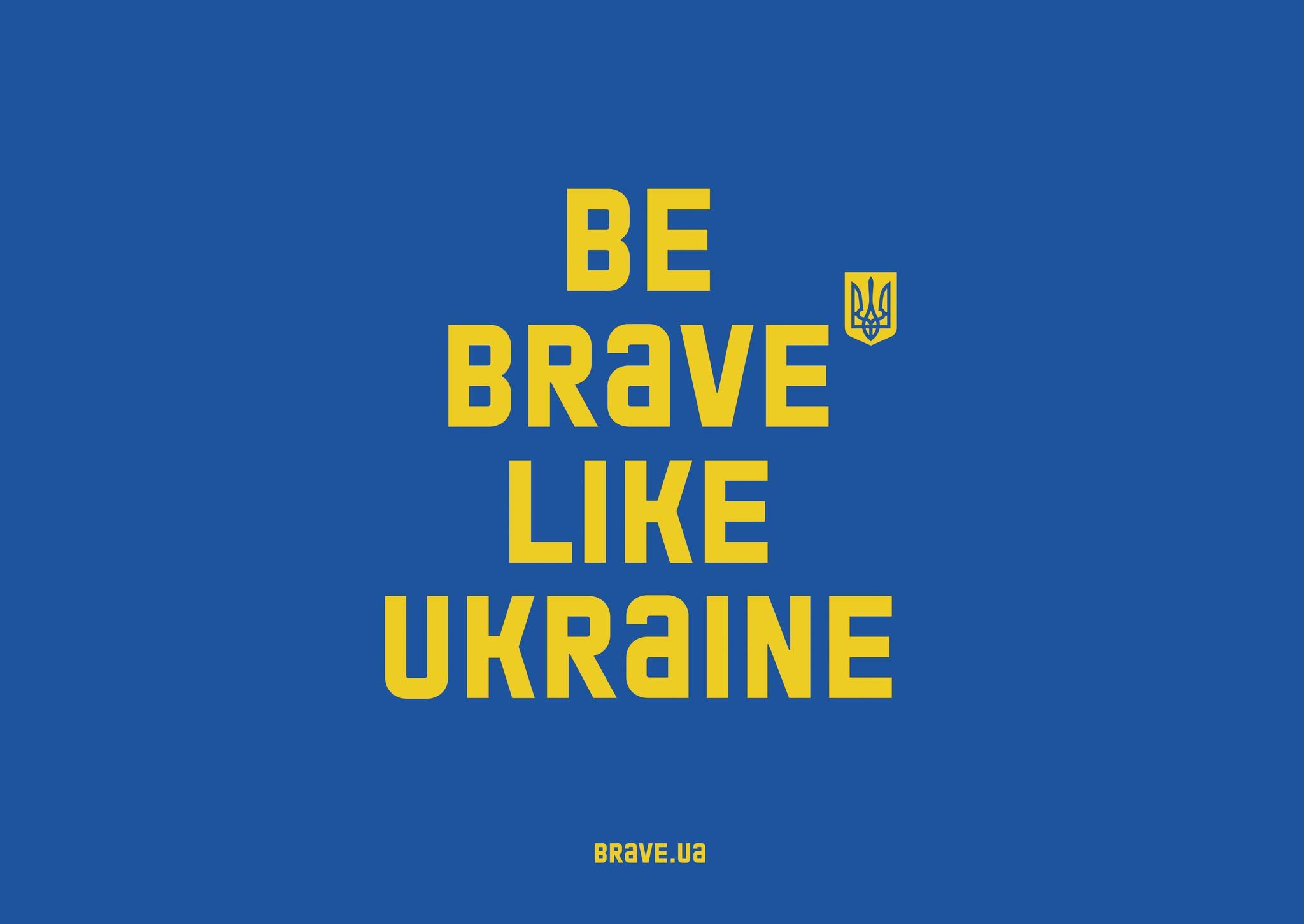 BE BRAVE LIKE UKRAINE. THE LARGEST OUTDOOR CAMPAIGN IN THE HISTORY OF UKRAINE