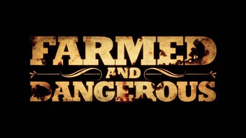 FARMED AND DANGEROUS - EPISODE 4