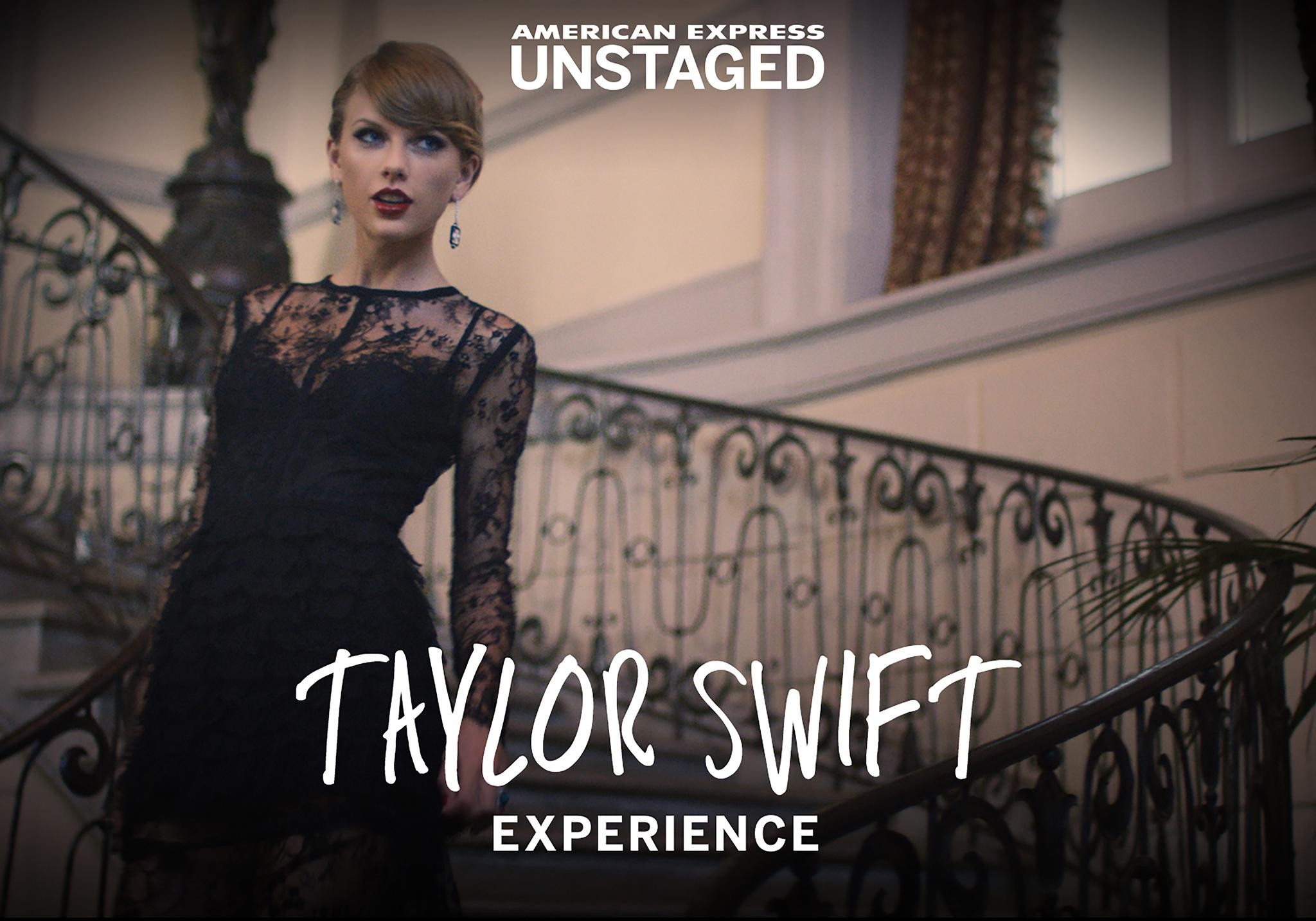 AMERICAN EXPRESS UNSTAGED: TAYLOR SWIFT EXPERIENCE