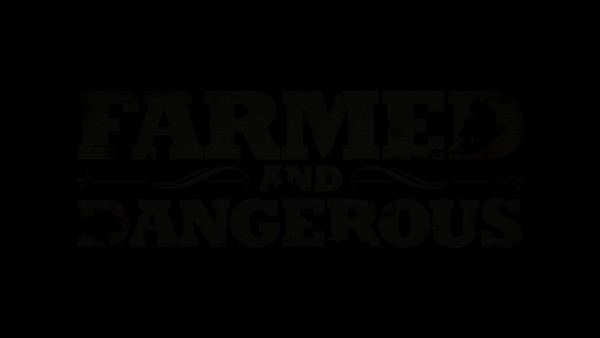 FARMED AND DANGEROUS (EPISODE 2)
